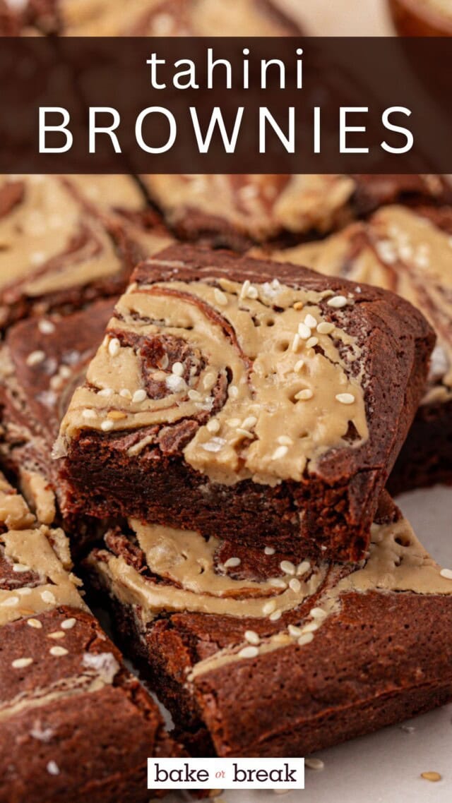 a tahini brownie sitting on top of more brownies; text overlay "tahini brownies bake or break"
