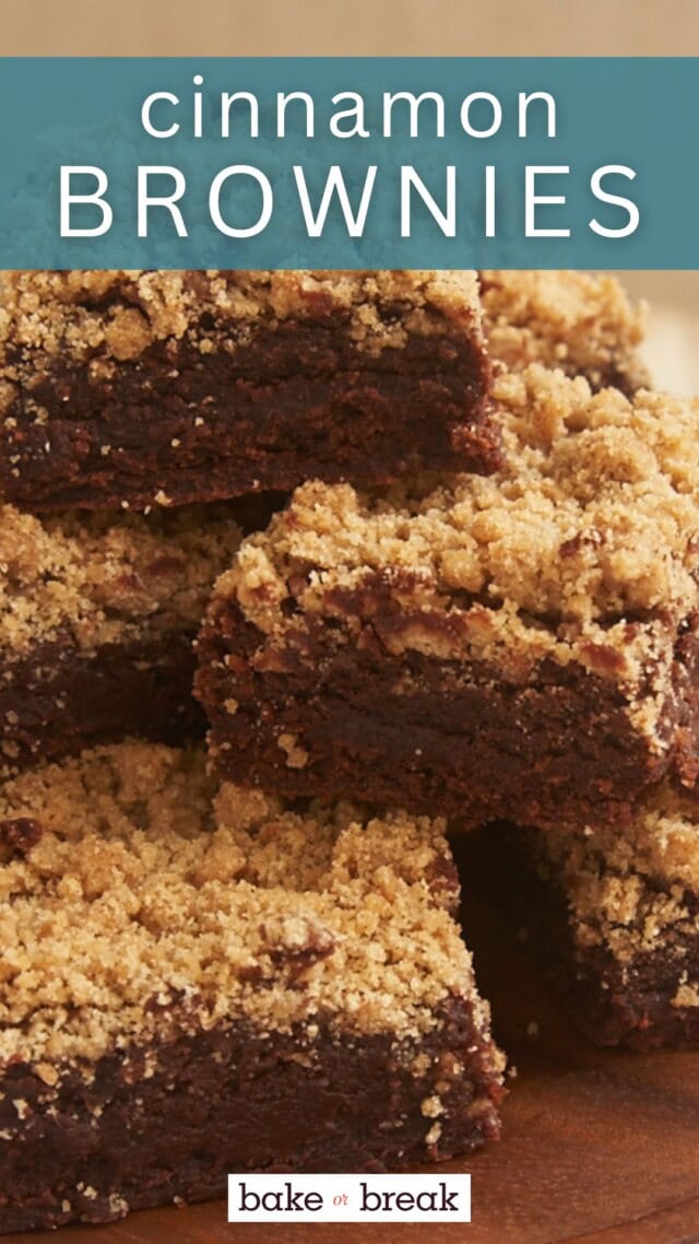 fudgy cinnamon brownies topped with a cinnamon crumb topping; text overlay "cinnamon brownies bake or break"