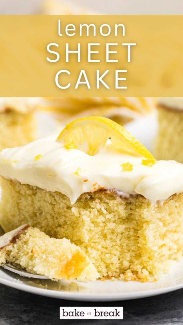 closeup of a slice of lemon sheet cake with a bite on a fork; text overlay "lemon sheet cake bake or break"