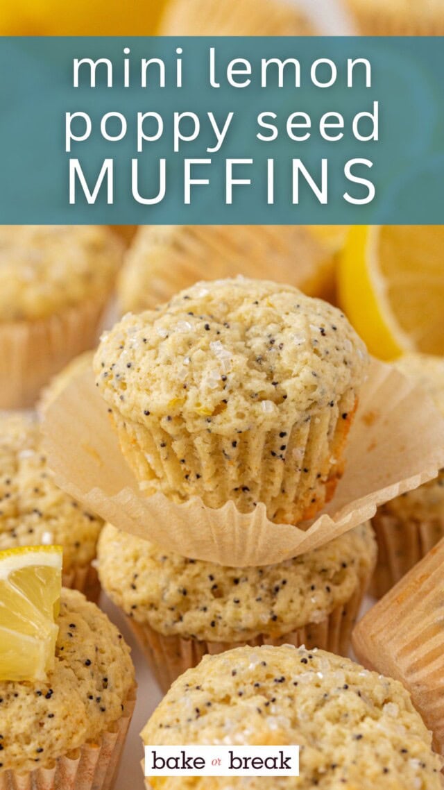 a partially unwrapped mini lemon poppy seed muffins surrounded by more muffins; text overlay "mini lemon poppy seed muffins bake or break"