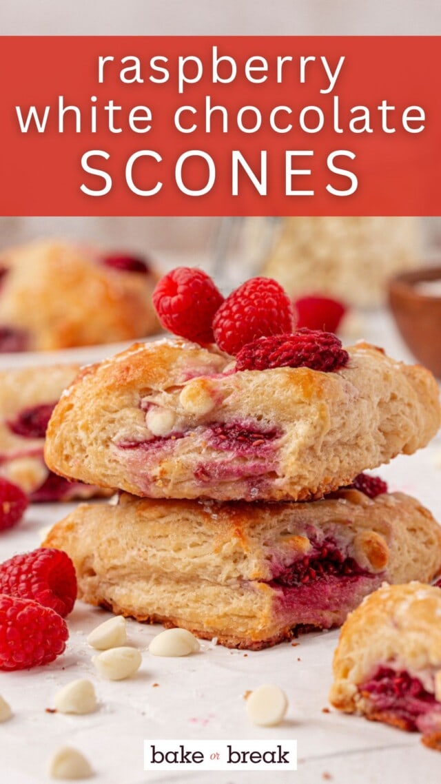 stack of two raspberry white chocolate scones; text overlay "raspberry white chocolate scones bake or break"