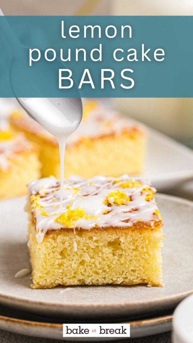a lemon pound cake bar on a plate; text overlay "lemon pound cake bars bake or break"