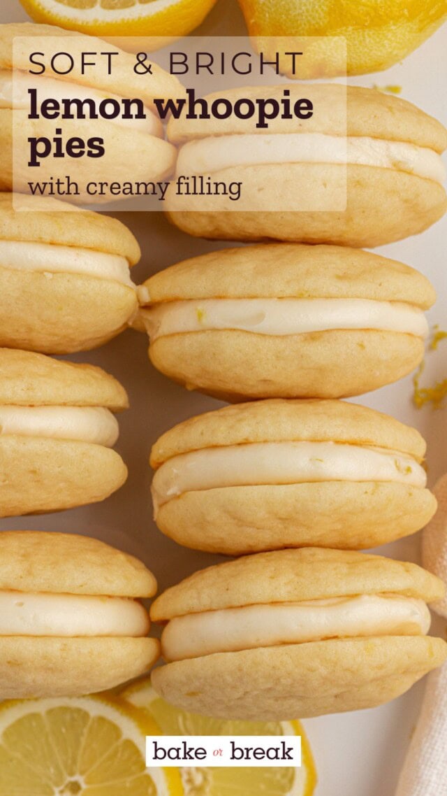 overhead view of lemon whoopie pies; text overlay "soft & bright lemon whoopie pies with creamy filling - bake or break"