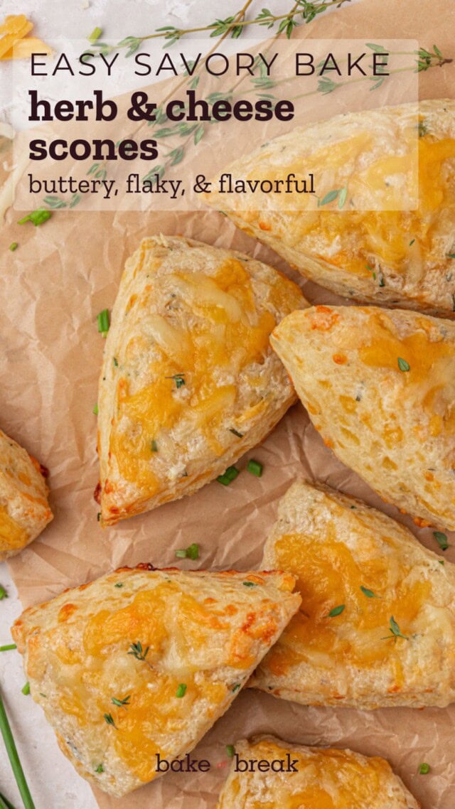 herb and cheese scones on parchment paper; text overlay "easy savory bake - herb & cheese scones - buttery, flaky, & flavorful - bake or break"