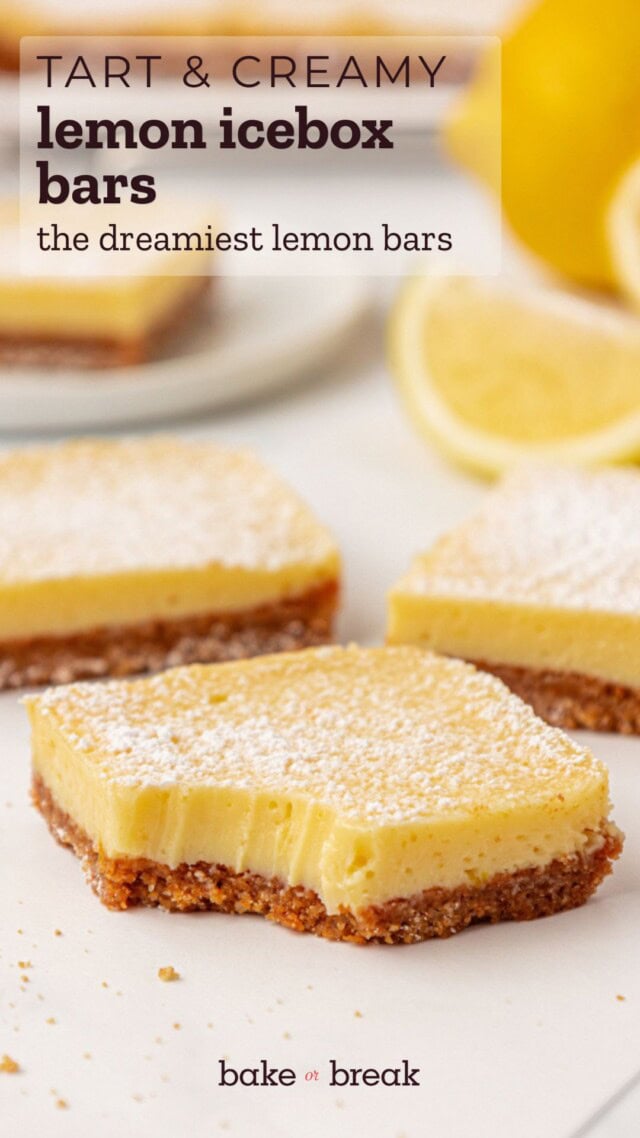 a lemon icebox bar with a bite missing; text overlay "tart & creamy lemon icebox bars - the dreamiest lemon bars - bake or break"
