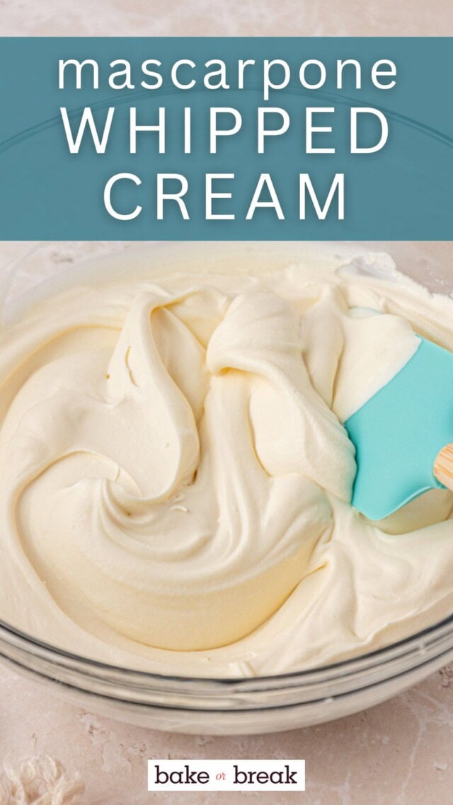 creamy, fluffy mascarpone whipped cream in a mixing bowl; text overlay "mascarpone whipped cream - bake or break"