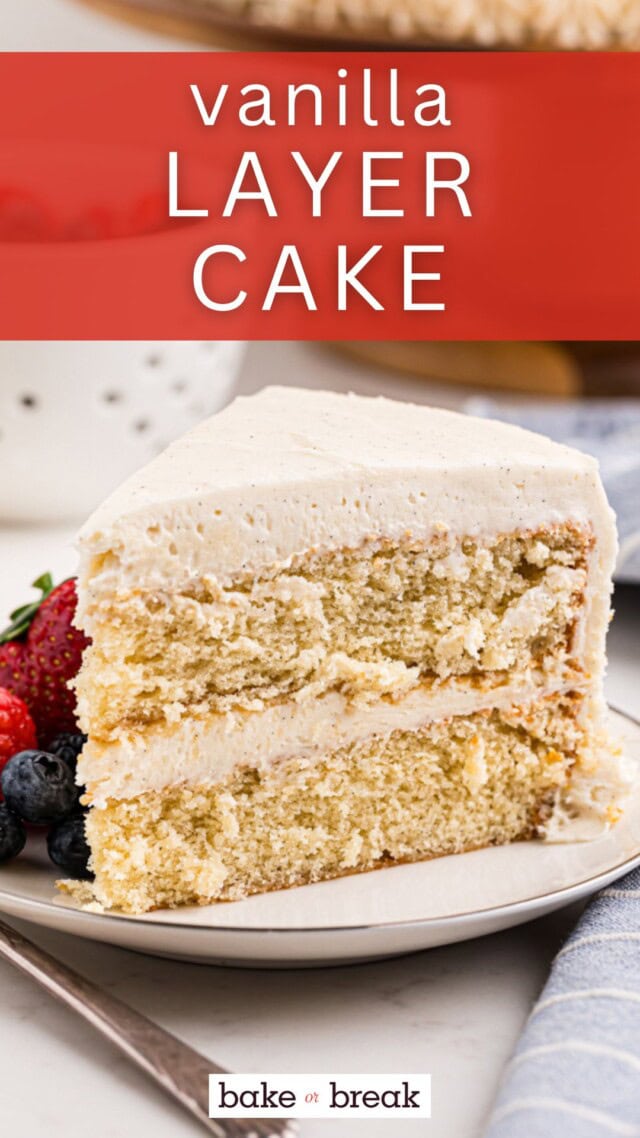 a slice of vanilla layer cake topped with fluffy vanilla buttercream; text overlay "vanilla layer cake - bake or break"