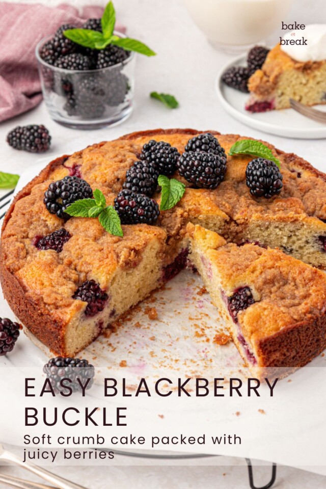 partially sliced blackberry buckle with crumb topping; text overlay "easy blackberry buckle - soft crumb cake packed with juicy berries"