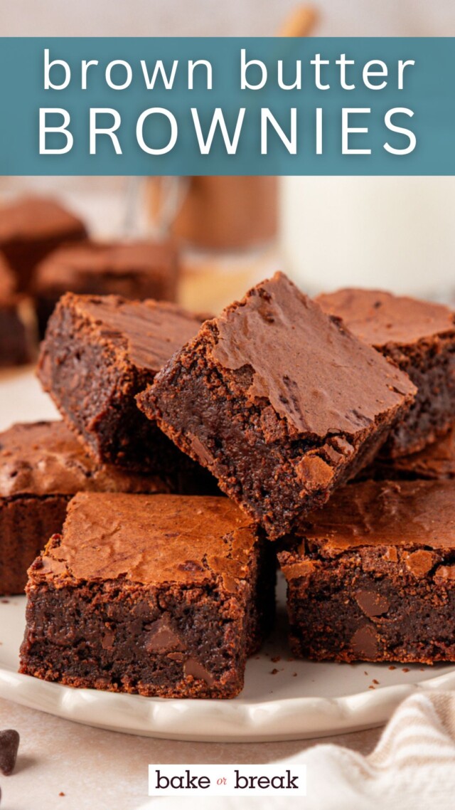 brown butter brownies served on a plate with fudgy centers and chocolate chips visible; text overlay "brown butter brownies - bake or break"