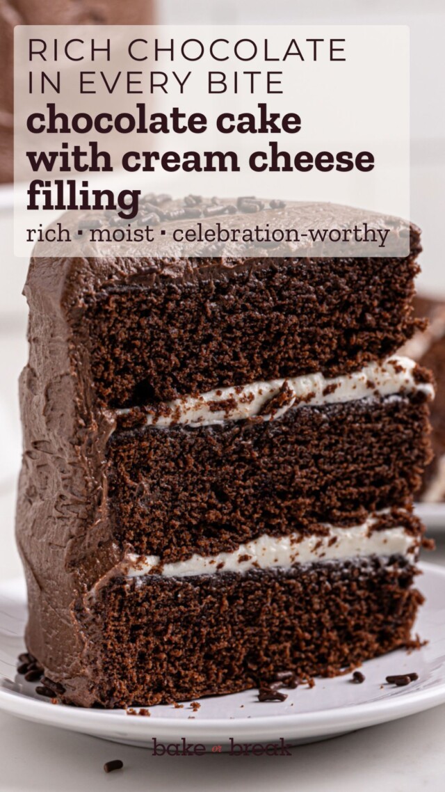 slice of three-layer chocolate cake with cream cheese filling and chocolate sour cream frosting; text overlay "rich chocolate in every bite - chocolate cake with cream cheese filling - rich, moist, celebration-worthy"