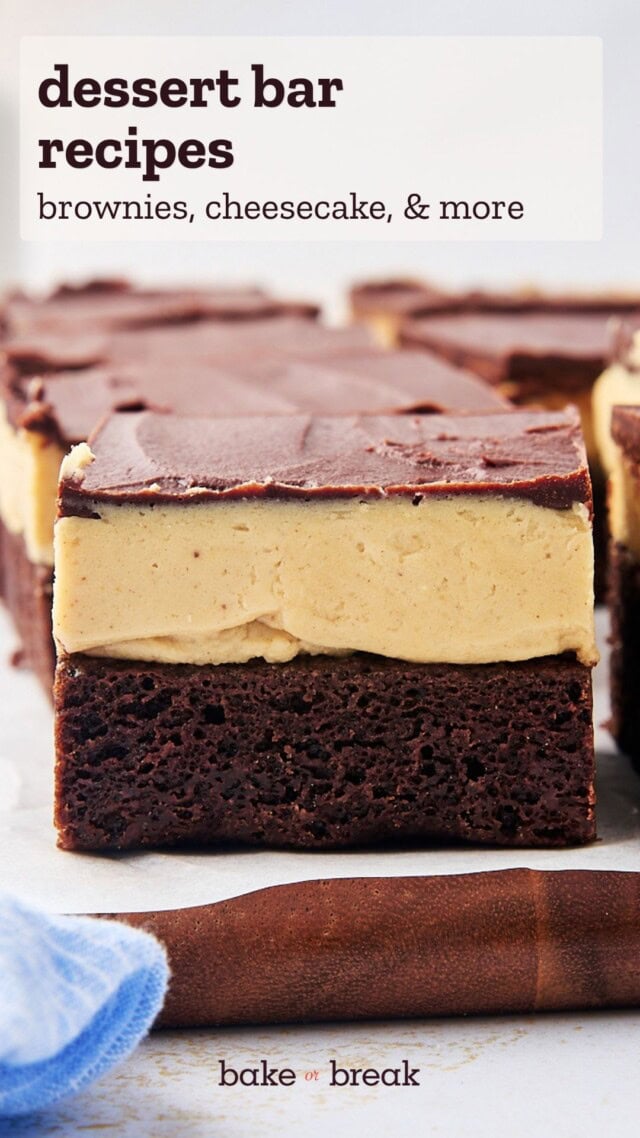 close up view of brownies topped with peanut butter filling and chocolate ganache; text overlay "dessert bar recipes - brownies, cheesecake, & more"
