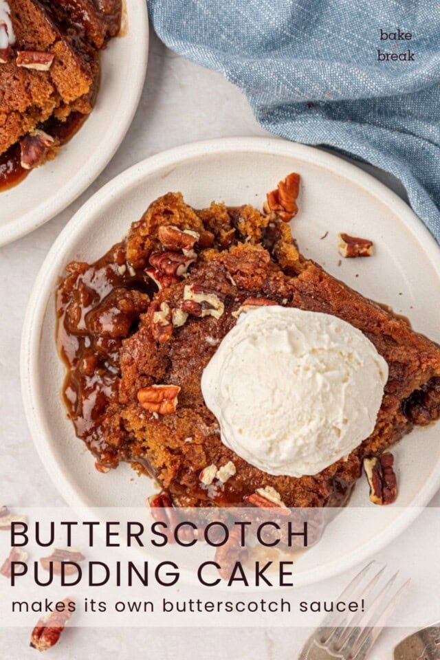 overhead view of butterscotch pudding cake served with ice cream; text overlay "butterscotch pudding cake - makes its own butterscotch sauce!"